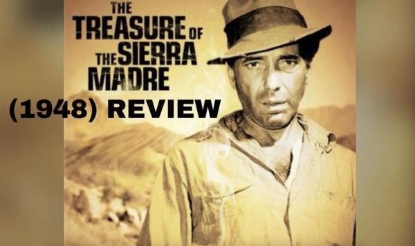 فیلم گنج های سیرا مادره The Treasure of the Sierra Madre (1948)؛ شاهکار جان هیوستون در روان شناسی حرص و جنون